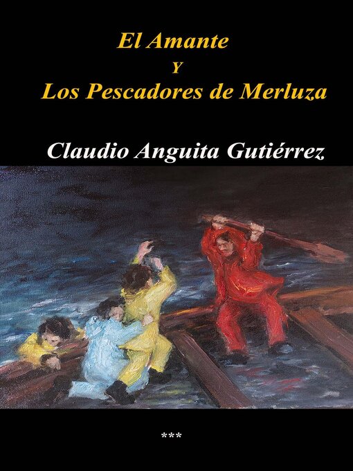 Title details for El Amante y los Pescadores de Merluza by Claudio Anguita Gutiérrez - Available